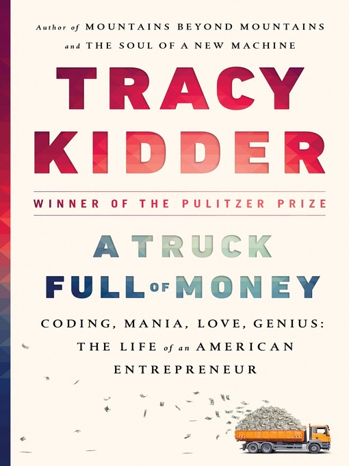 Title details for A Truck Full of Money by Tracy Kidder - Wait list